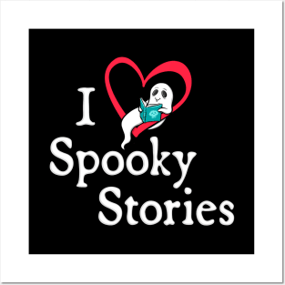 I Love Spooky Stories Posters and Art